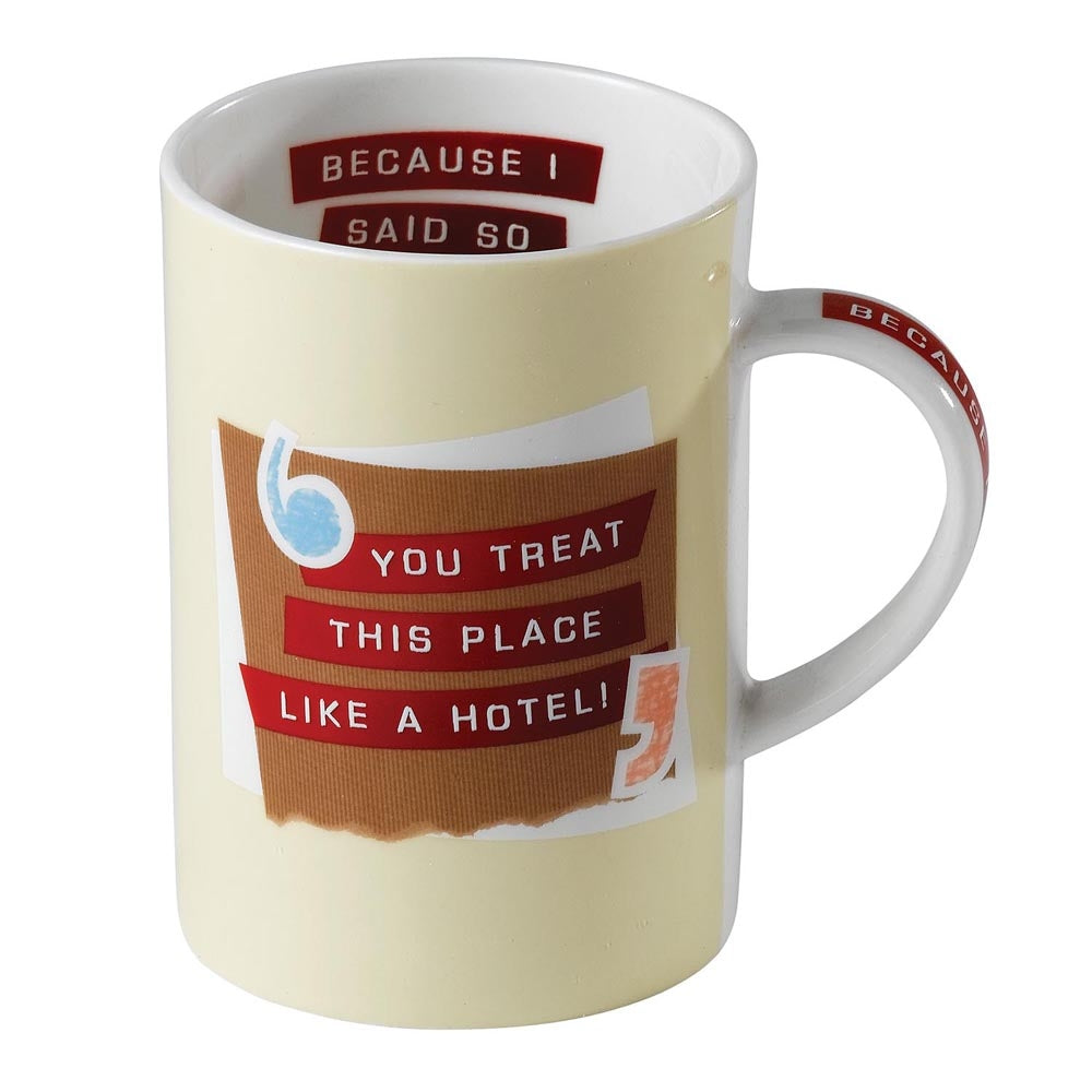 You Treat This Place Like A Hotel! ? Because I Said So 10.5Cm Mug Boxed